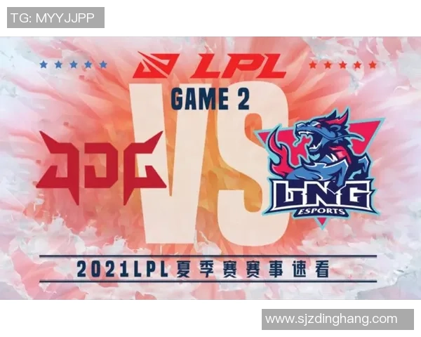 赛后复盘分析LNG与JDG的状态表现及未来展望